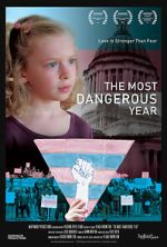 Watch The Most Dangerous Year 123moviesfree