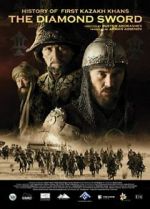 Watch Kazakh Khanate: Diamond Sword 123MovieFree