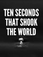 Watch Specials for United Artists: Ten Seconds That Shook the World 123moviesfree