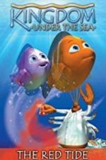 Watch Kingdom Under the Sea: The Red Tide 123MovieFree