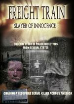 Watch Freight Train: Slayer of Innocence 123MovieFree