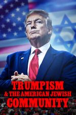 Watch 2020: Trumpism and the American Jewish Community 123moviesfree