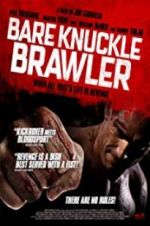Watch Bare Knuckle Brawler 123MovieFree