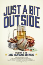 Watch Just a Bit Outside: The Story of the 1982 Milwaukee Brewers 123moviesfree