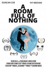 Watch A Room Full of Nothing 123MovieFree