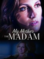 Watch My Mother the Madam 123moviesfree
