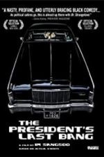 Watch The President\'s Last Bang 123moviesfree