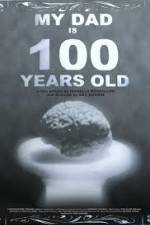 Watch My Dad Is 100 Years Old 123MovieFree