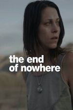 Watch The End of Nowhere 123moviesfree