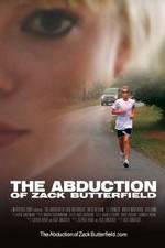Watch The Abduction of Zack Butterfield 123MovieFree
