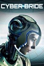 Watch Cyber Bride 123MovieFree
