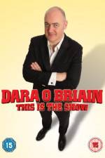 Watch Dara O Briain - This Is the Show (Live 123MovieFree