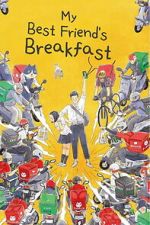 Watch My Best Friend\'s Breakfast 123moviesfree