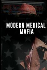 Watch Modern Medical Mafia 123moviesfree