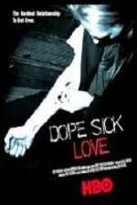 Watch Dope Sick Love 123moviesfree