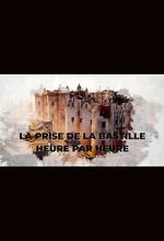 Watch La prise de la Bastille heure par heure (TV Special 2022) 123moviesfree
