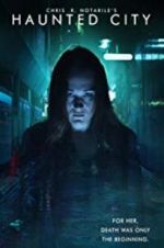 Watch Haunted City 123MovieFree