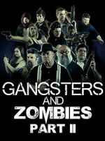Watch Gangsters & Zombies: Part II (Short 2017) 123MovieFree