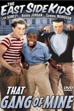 Watch That Gang of Mine 123MovieFree