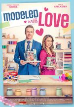 Watch Modeled with Love 123MovieFree