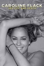 Watch Caroline Flack: Her Life and Death 123moviesfree