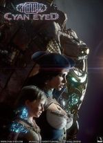 Watch Cyan Eyed (Short 2021) 123MovieFree