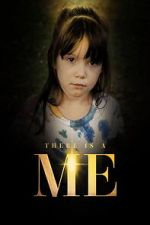 Watch There Is a Me 123moviesfree