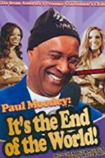 Watch Paul Mooney: It\'s the End of the World 123moviesfree