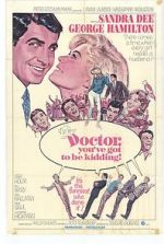 Watch Doctor, You\'ve Got to Be Kidding! 123MoviesFree