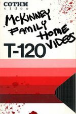Watch The McKinney Family Home Videos 123moviesfree