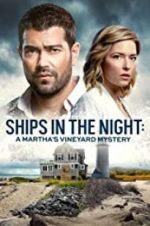 Watch Ships in the Night: A Martha\'s Vineyard Mystery 123MovieFree