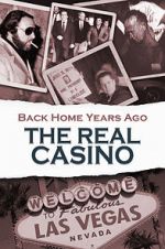 Watch Back Home Years Ago: The Real Casino 123MovieFree