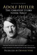Watch Adolf Hitler: The Greatest Story Never Told 123moviesfree