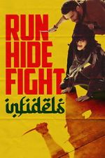 Watch Run Hide Fight: Infidels 123moviesfree