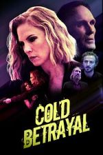 Watch Cold Betrayal 123MovieFree