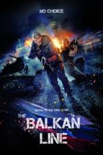 Watch The Balkan Line 123MovieFree