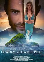 Watch Deadly Yoga Retreat 123MovieFree