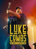Watch Luke Combs: Dive Bars to Country Star 123moviesfree