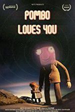 Watch Pombo Loves You 123MovieFree
