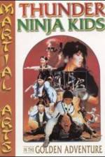 Watch Thunder Ninja Kids in the Golden Adventure 123MovieFree
