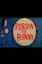 Watch Person to Bunny 123MovieFree