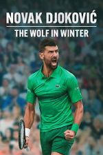 Watch Novak Djokovic: The Wolf in Winter 123moviesfree