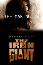 Watch The Making of The Iron Giant 123MovieFree