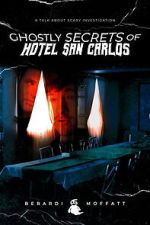 Watch Ghostly Secrets of Hotel San Carlos 123moviesfree