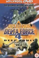 Watch Operation Delta Force 4 Deep Fault 123MovieFree
