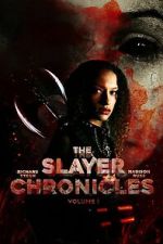 Watch The Slayer Chronicles - Volume 1 123moviesfree