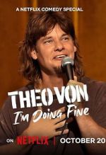 Watch Theo Von: I\'m Doing Fine 123moviesfree