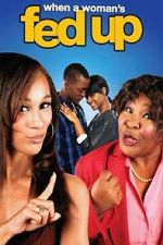 Watch When a Woman\'s Fed Up 123moviesfree