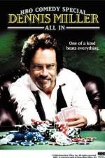Watch Dennis Miller: All In 123moviesfree