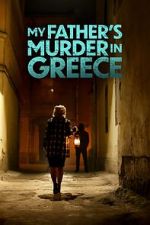 Watch My Father's Murder in Greece 123MovieFree